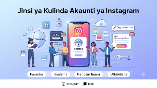 Jinsi ya Kulinda Akaunti ya Instagram