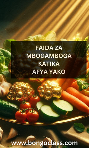 Faida za kiafya za Mbogamboga